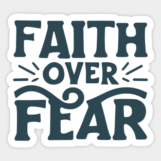 Faith Over Fear - Christian Quote Typography Sticker